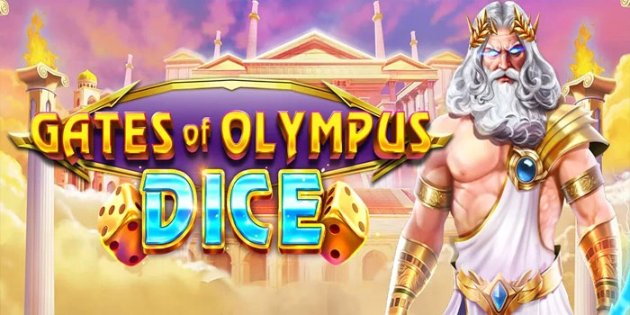 Tips Memburu Jackpot Di permainan Slot Gate Of Olympus Dice