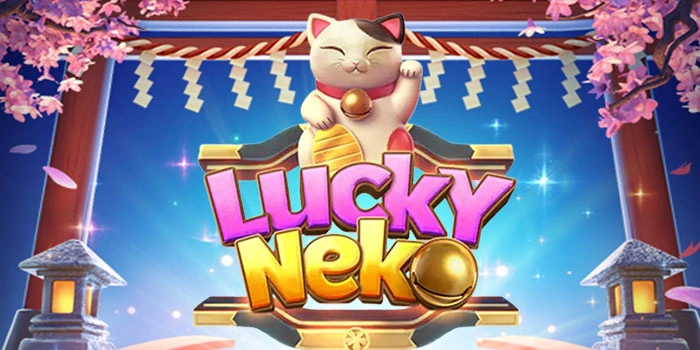 Cara Menang Bermain Di Slot Lucky Neko Dengan Modal Terbatas
