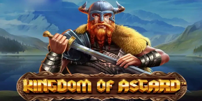 Bocoran Raih Mudah Cuan Di Slot Kingdom Of Asgard