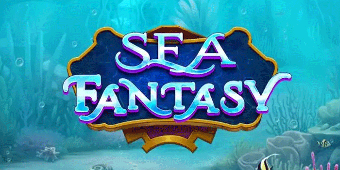 Potensi Besar Yang Tersembunyi Di Slot Sea Fantasy